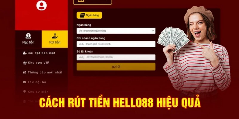 Rút tiền Hello88 và những thông tin quan trọng bạn cần biết